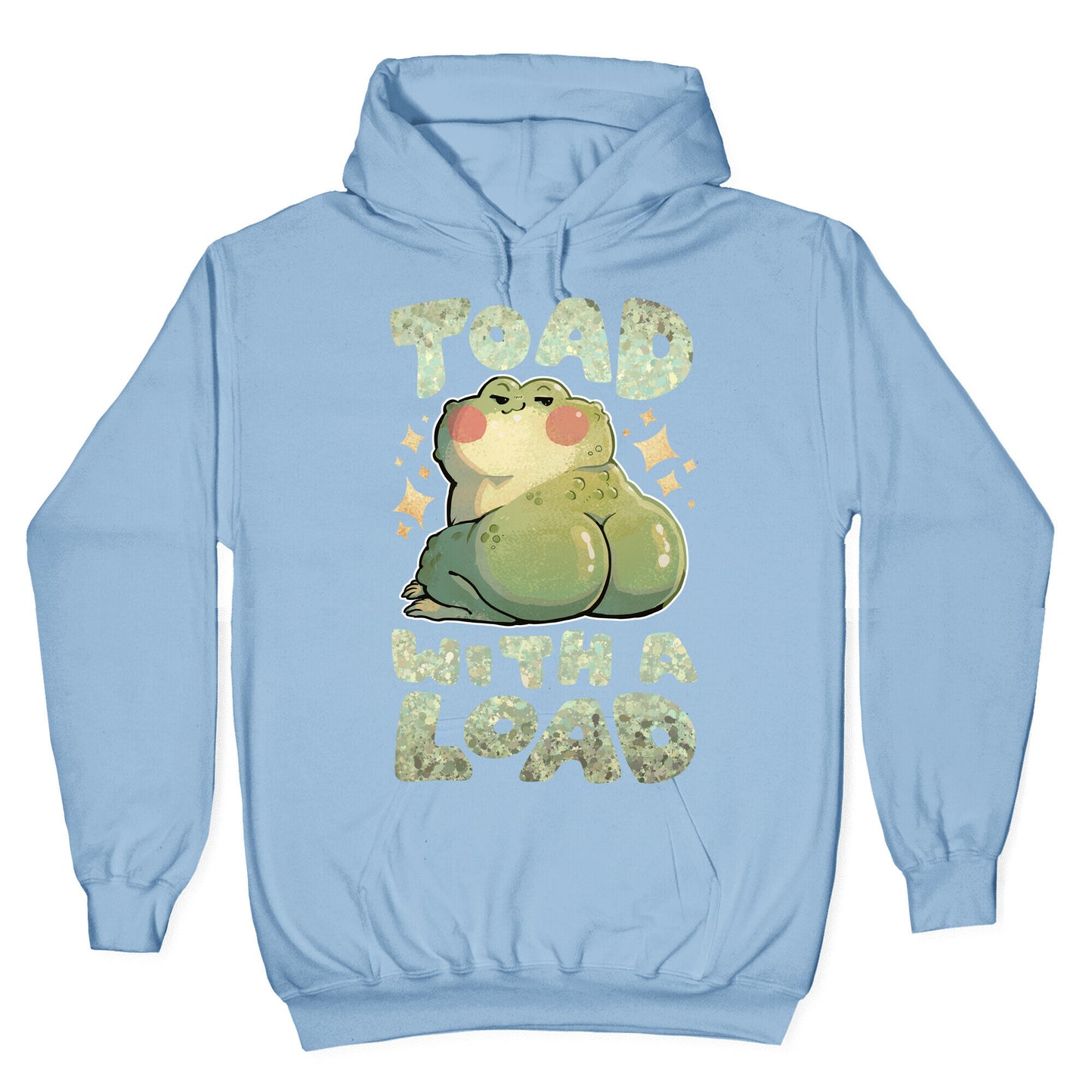 Toad With A Load Hoodie