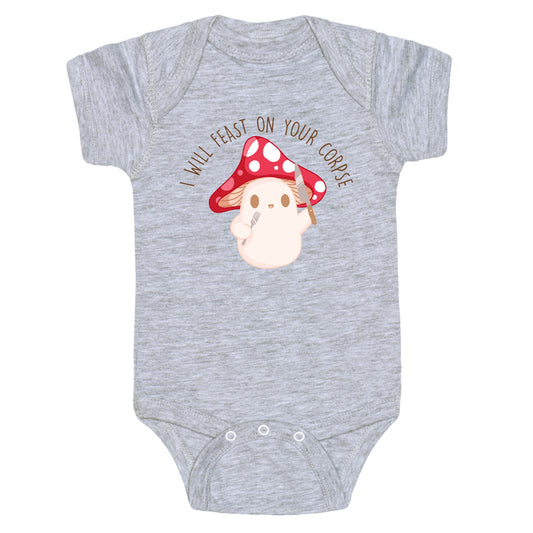 I Will Feast On Your Corpse Mushroom Baby One Piece