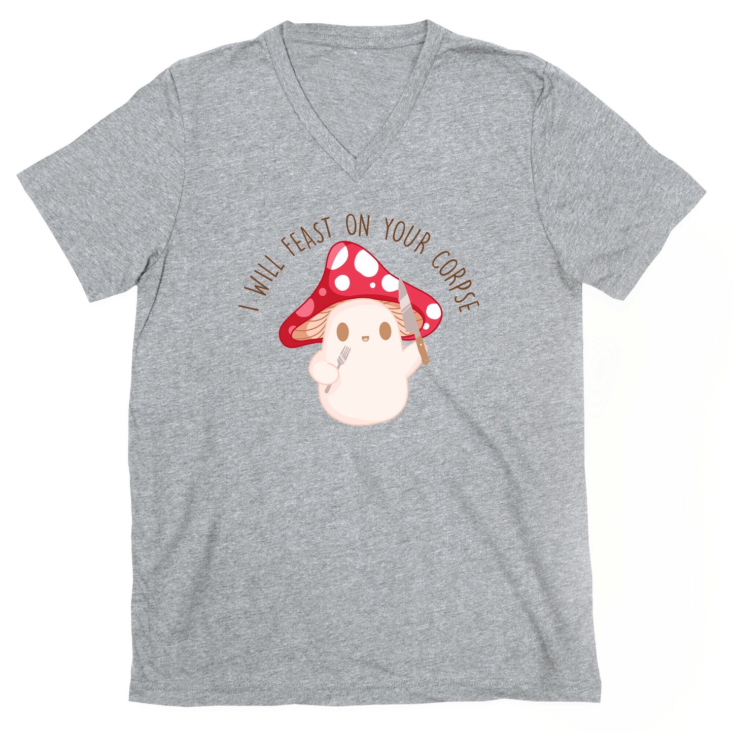 I Will Feast On Your Corpse Mushroom V-Neck