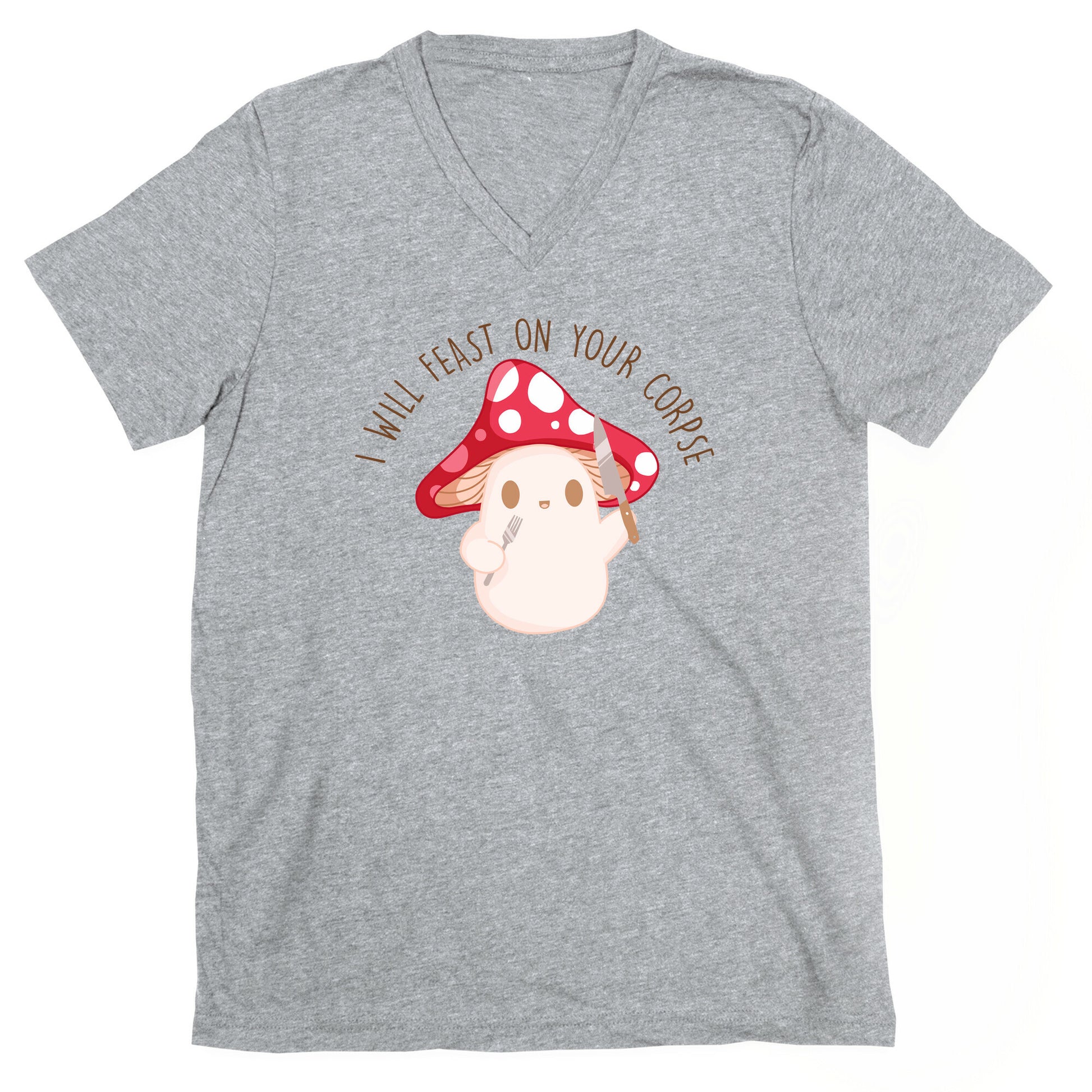I Will Feast On Your Corpse Mushroom V-Neck