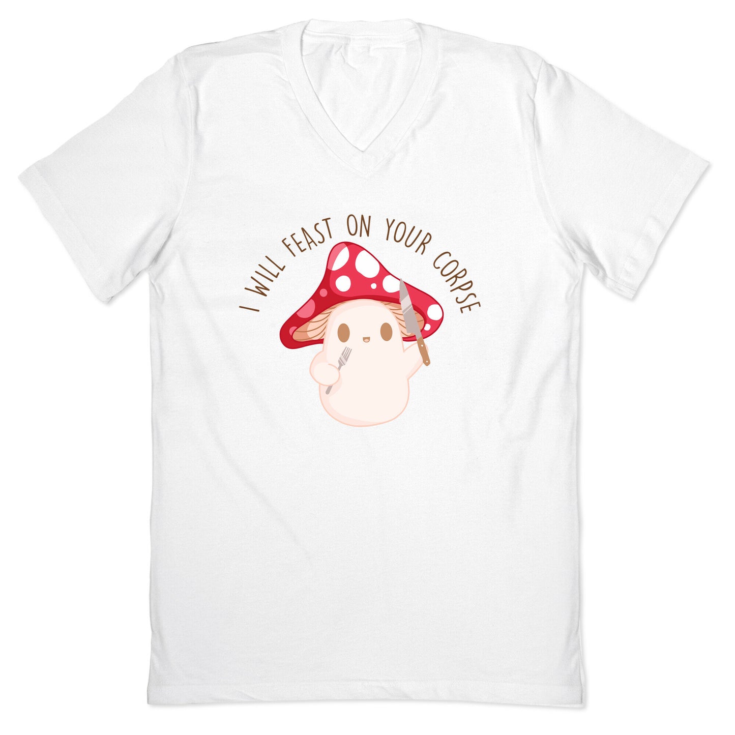 I Will Feast On Your Corpse Mushroom V-Neck