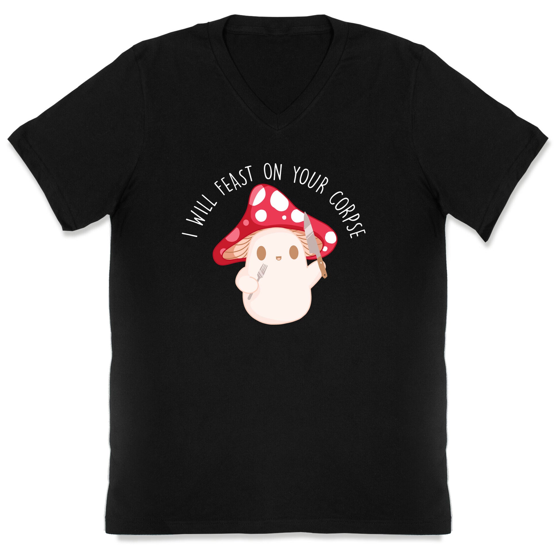 I Will Feast On Your Corpse Mushroom V-Neck