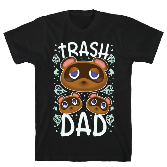 Trash Dad T-Shirt