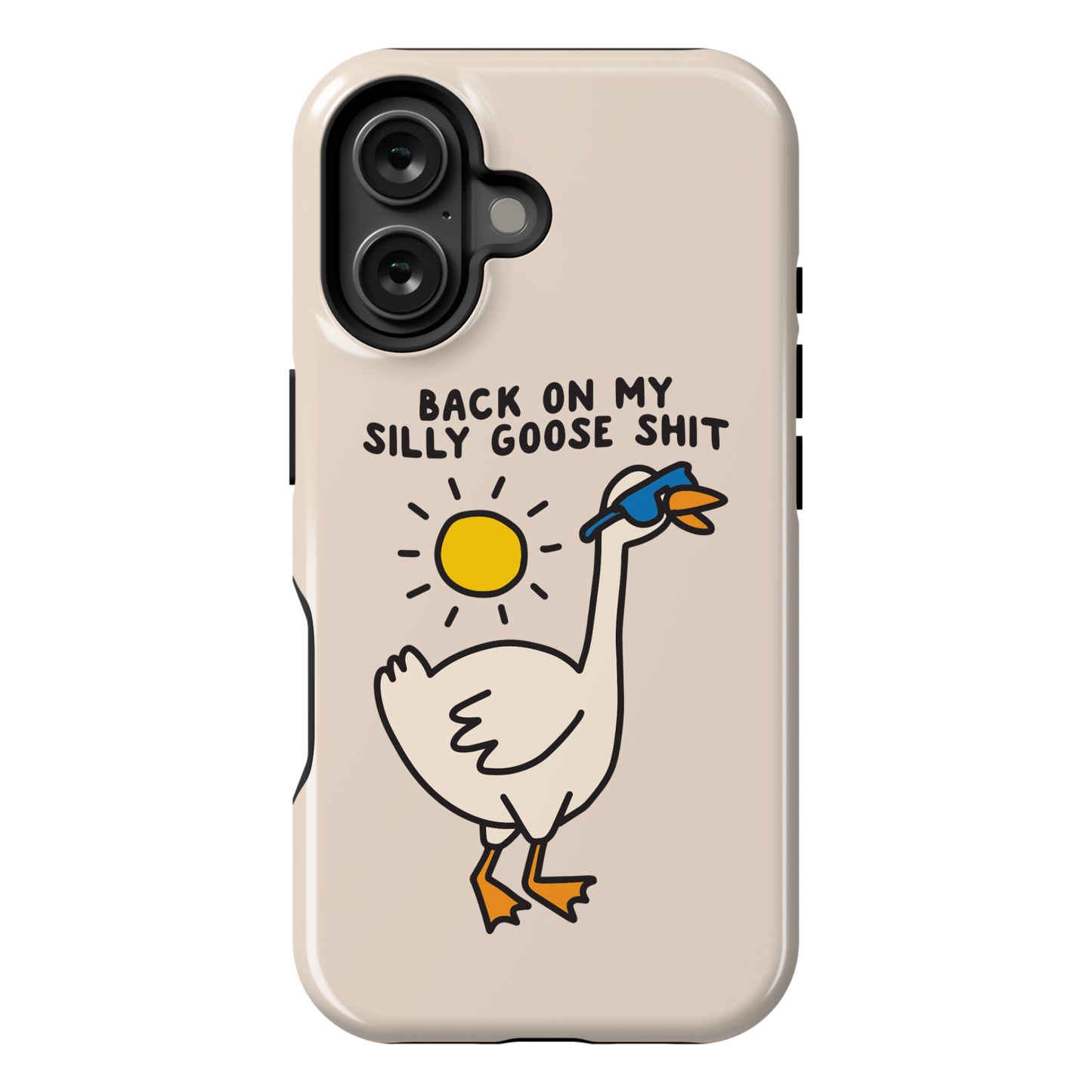 Back On My Silly Goose Shit Phone Case