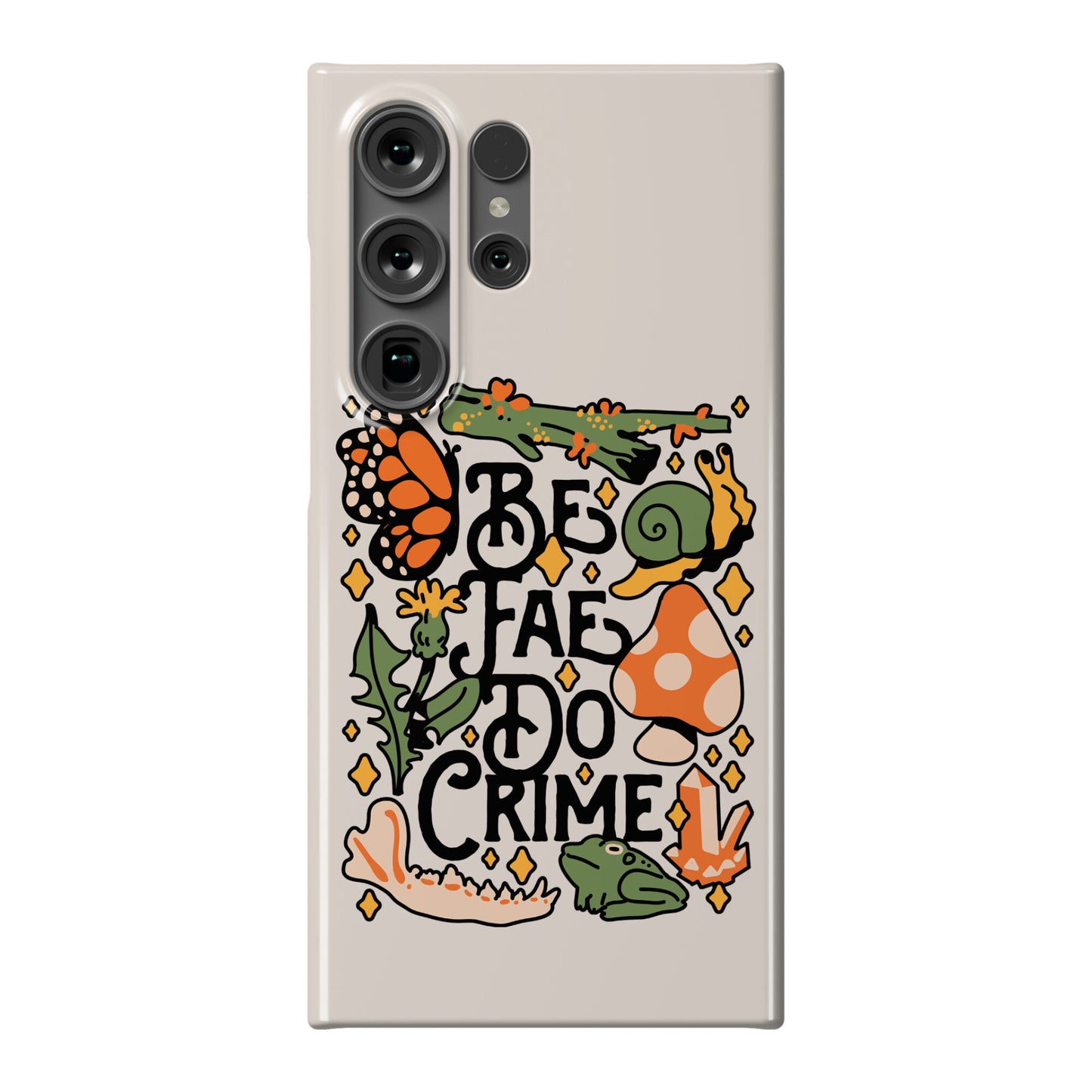 Be Fae Do Crime Phone Case