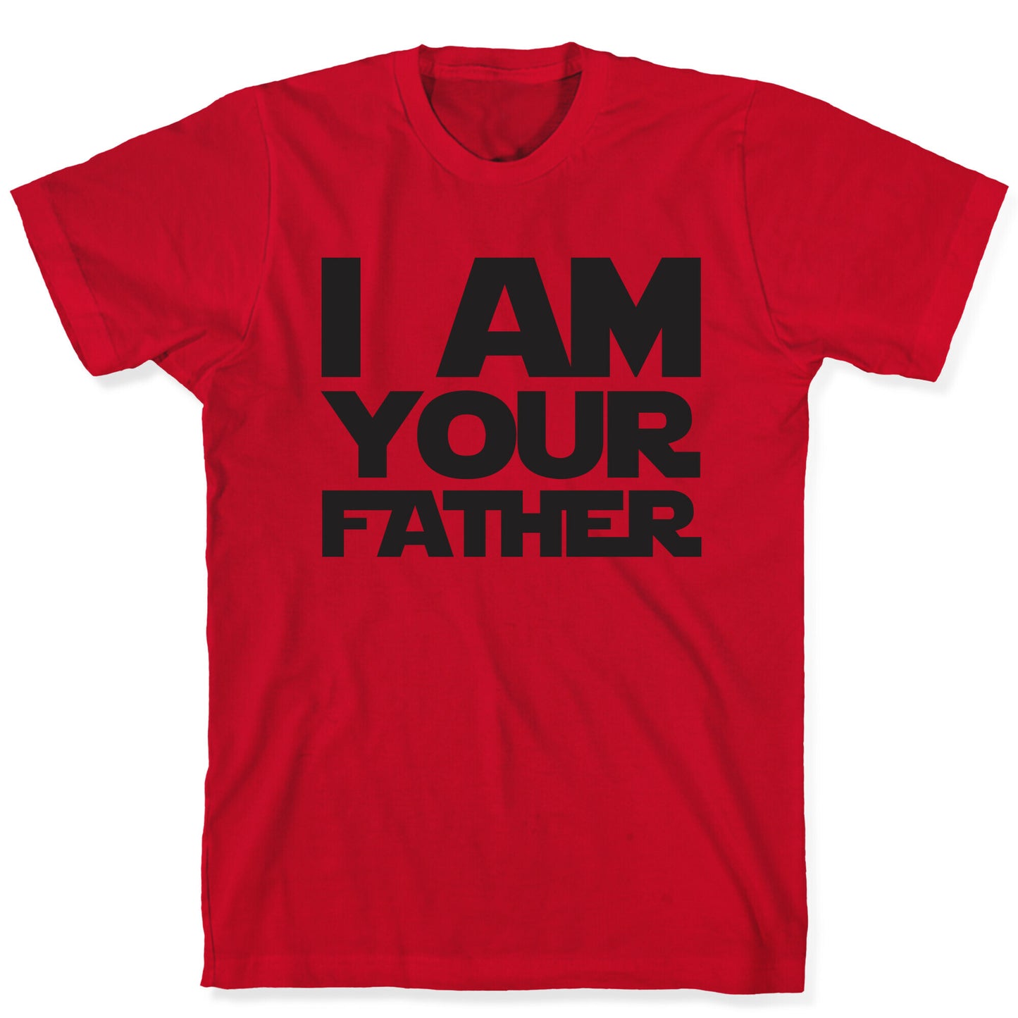 I Am Your Father T-Shirt