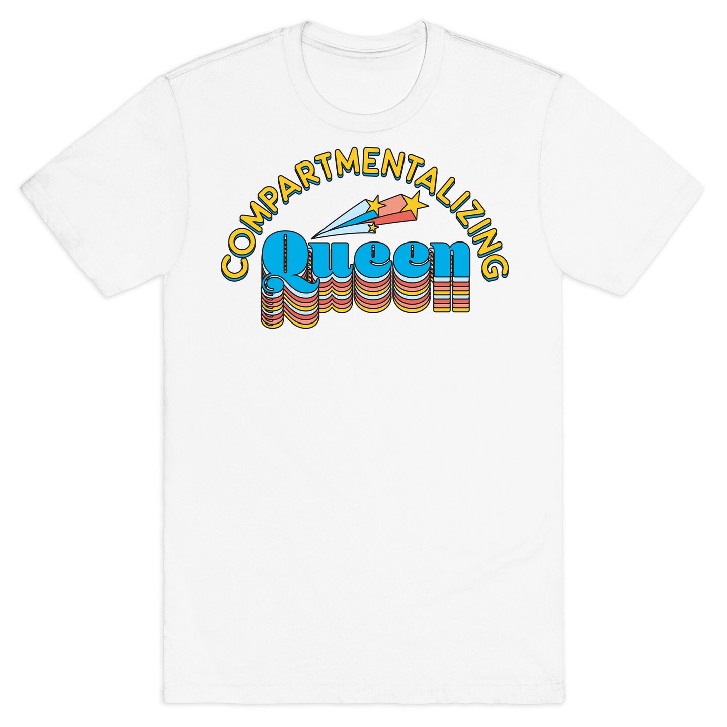 Compartmentalizing Queen T-Shirt