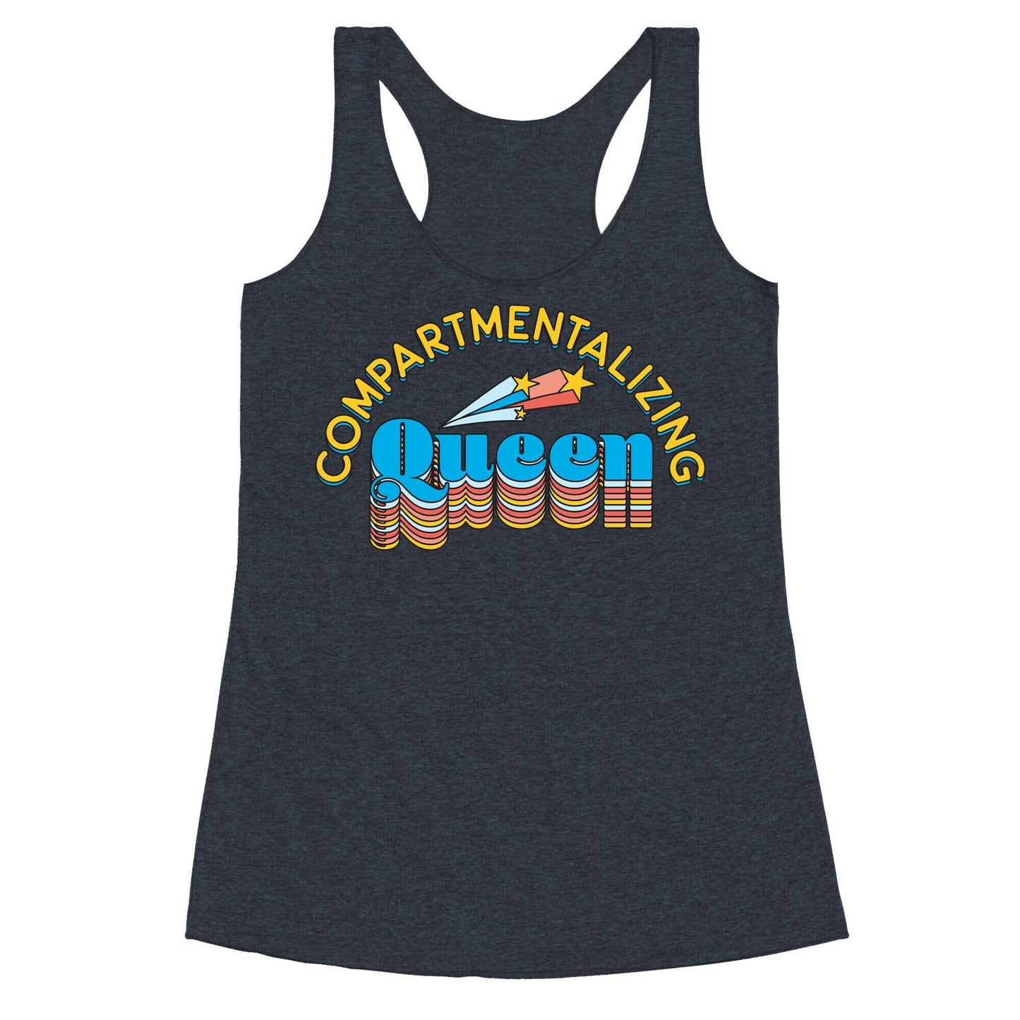 Compartmentalizing Queen Racerback Tank