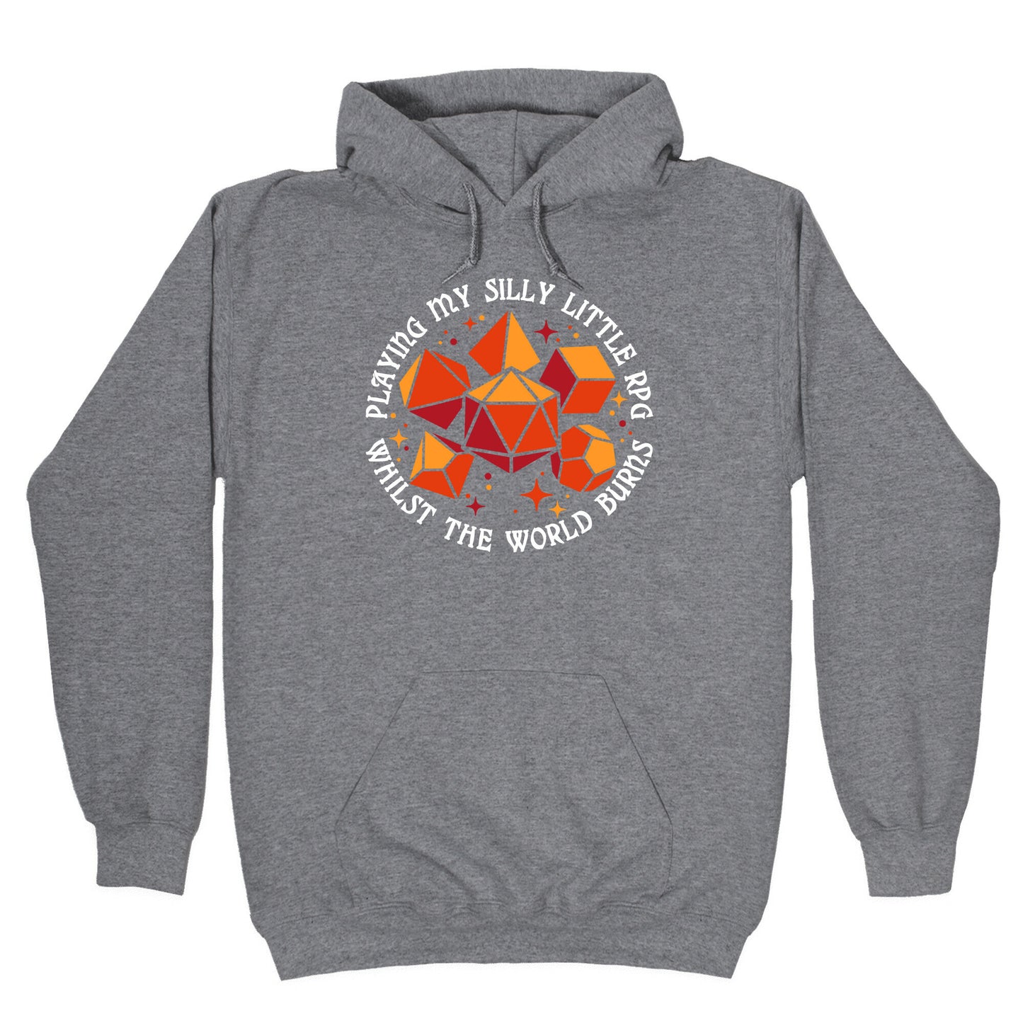 Playing My Silly Little RPG Whilst the World Burns Hoodie