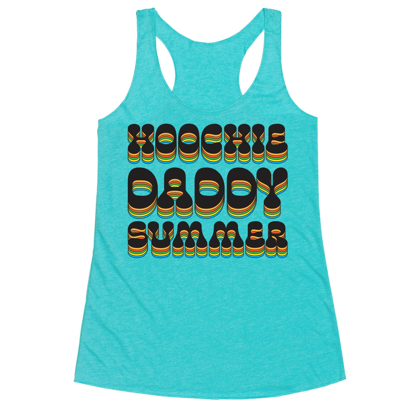 Hoochie Daddy Summer Racerback Tank