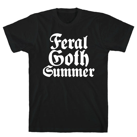 Feral Goth Summer T-Shirt