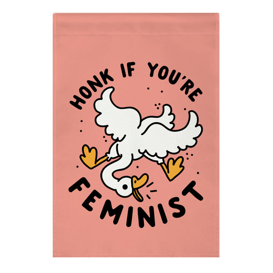 HONK If You're Feminist Garden Flag