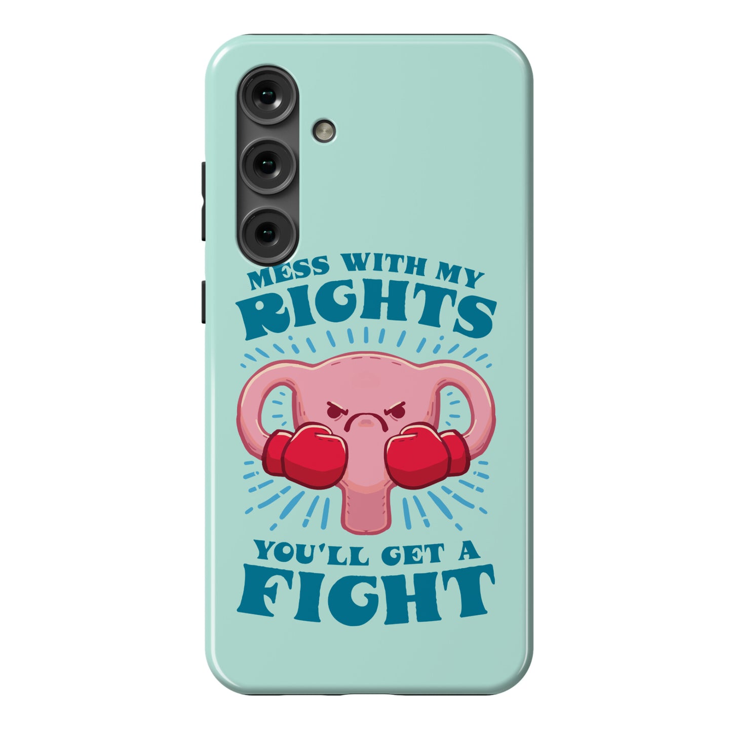 Mess With My Rights, You'll Get A Fight Phone Case