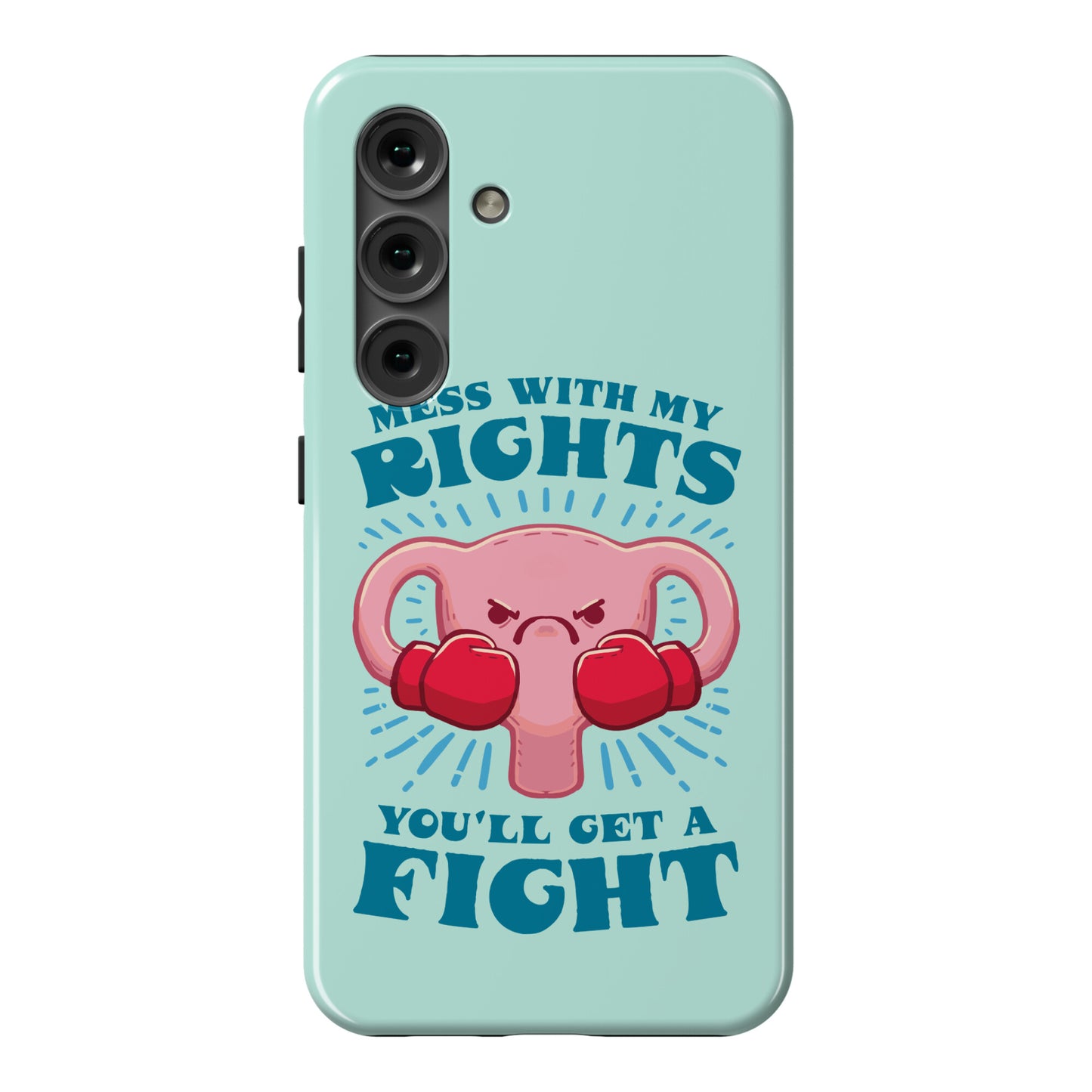 Mess With My Rights, You'll Get A Fight Phone Case