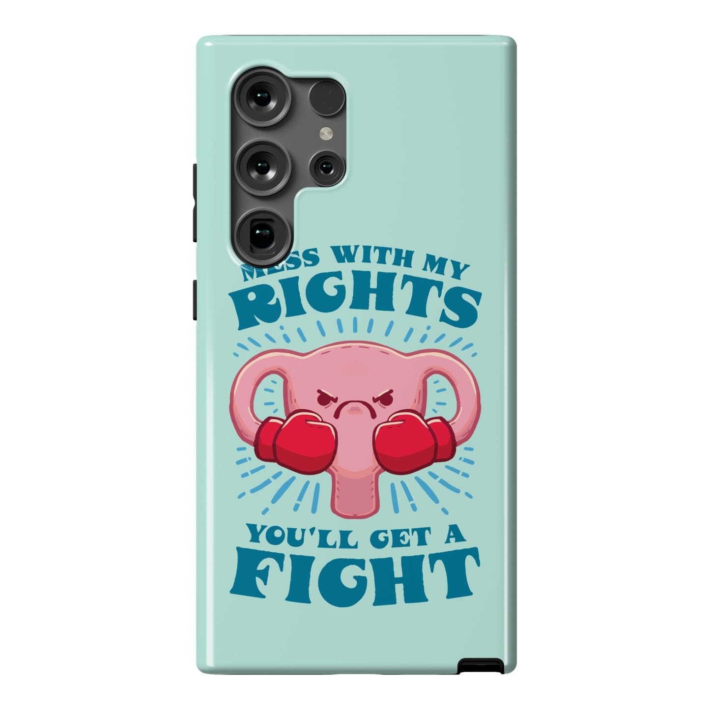 Mess With My Rights, You'll Get A Fight Phone Case
