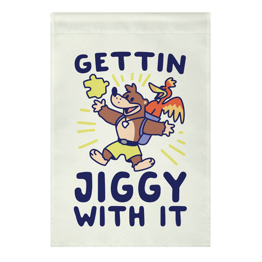 Gettin Jiggy With It Garden Flag