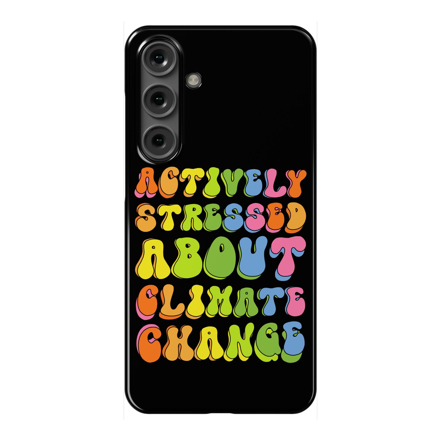 Actively Stressed About Climate Change Phone Case