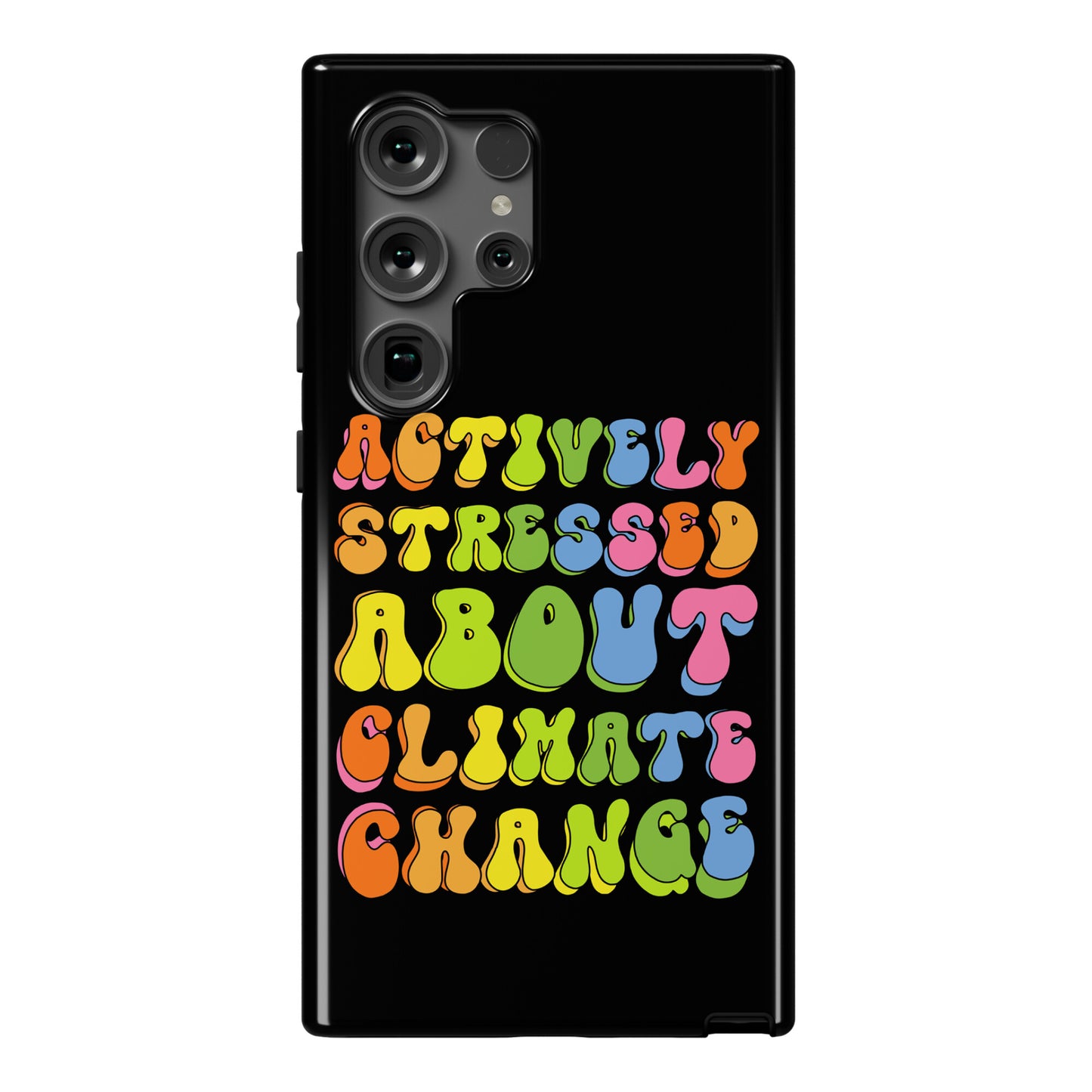 Actively Stressed About Climate Change Phone Case
