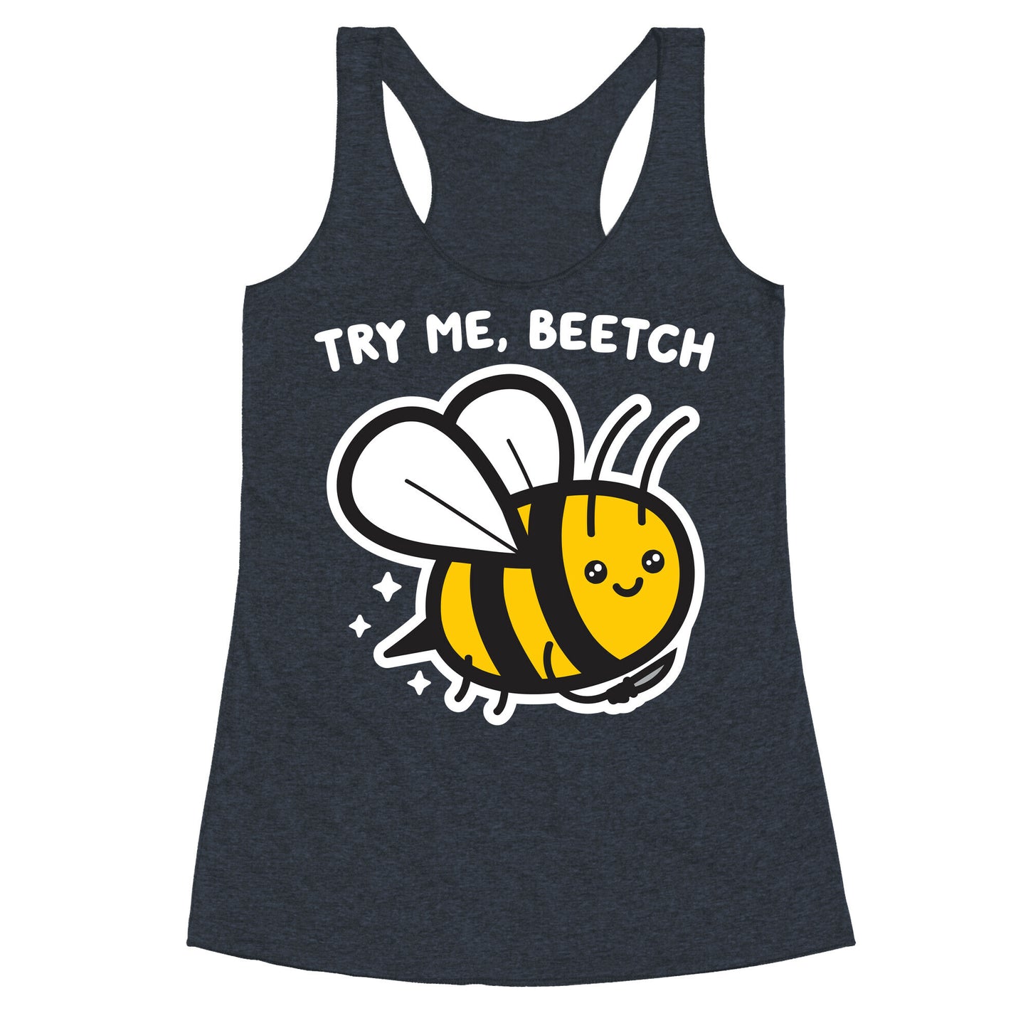 Try Me, Beetch - Bee Racerback Tank