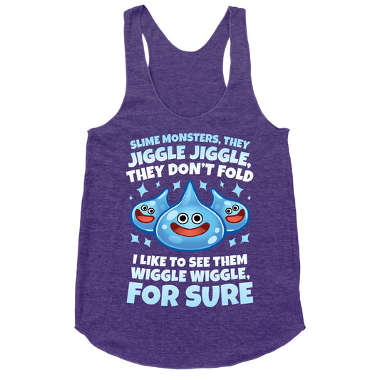 Slim Monsters, They Jiggle Jiggle, They Don't Fold Racerback Tank
