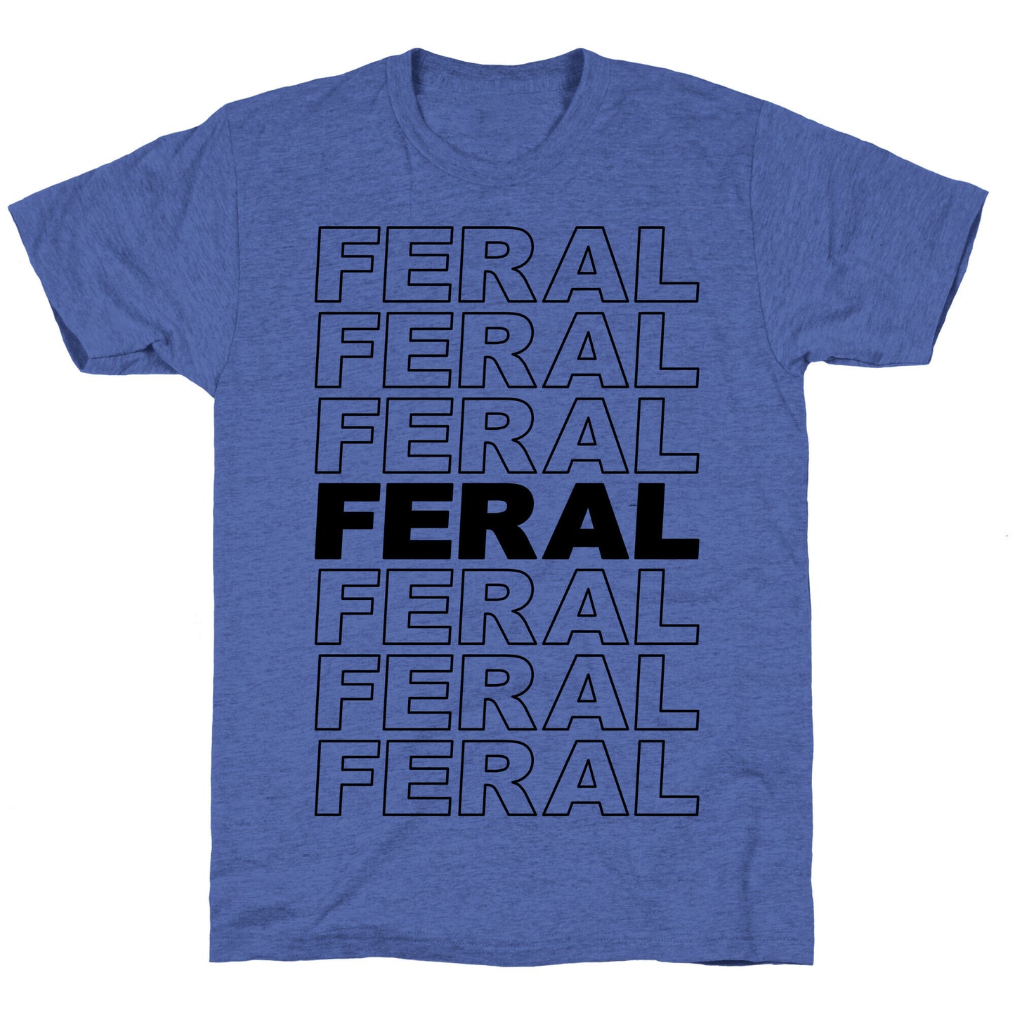 Feral Thank You Bag Parody Unisex Triblend Tee