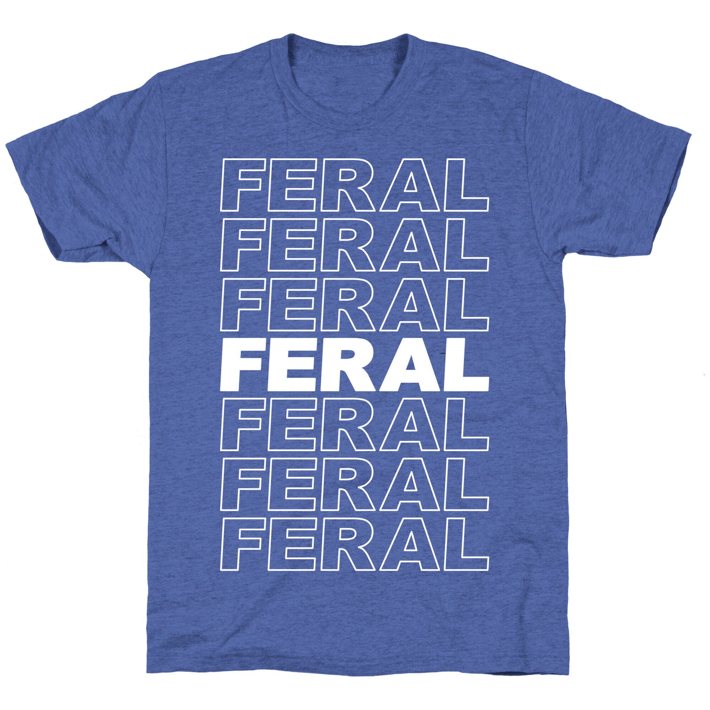 Feral Thank You Bag Parody Unisex Triblend Tee