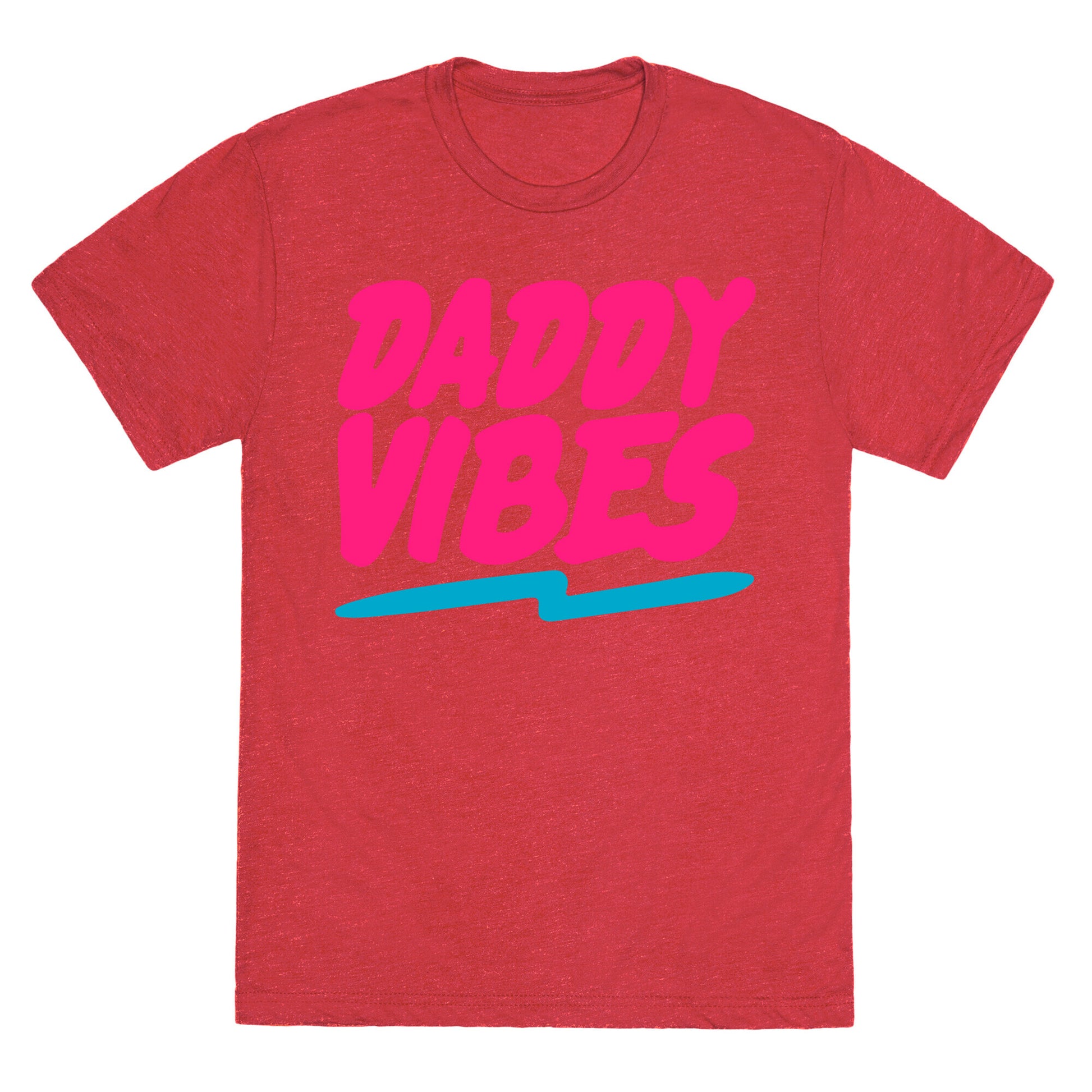 Daddy Vibes  Unisex Triblend Tee