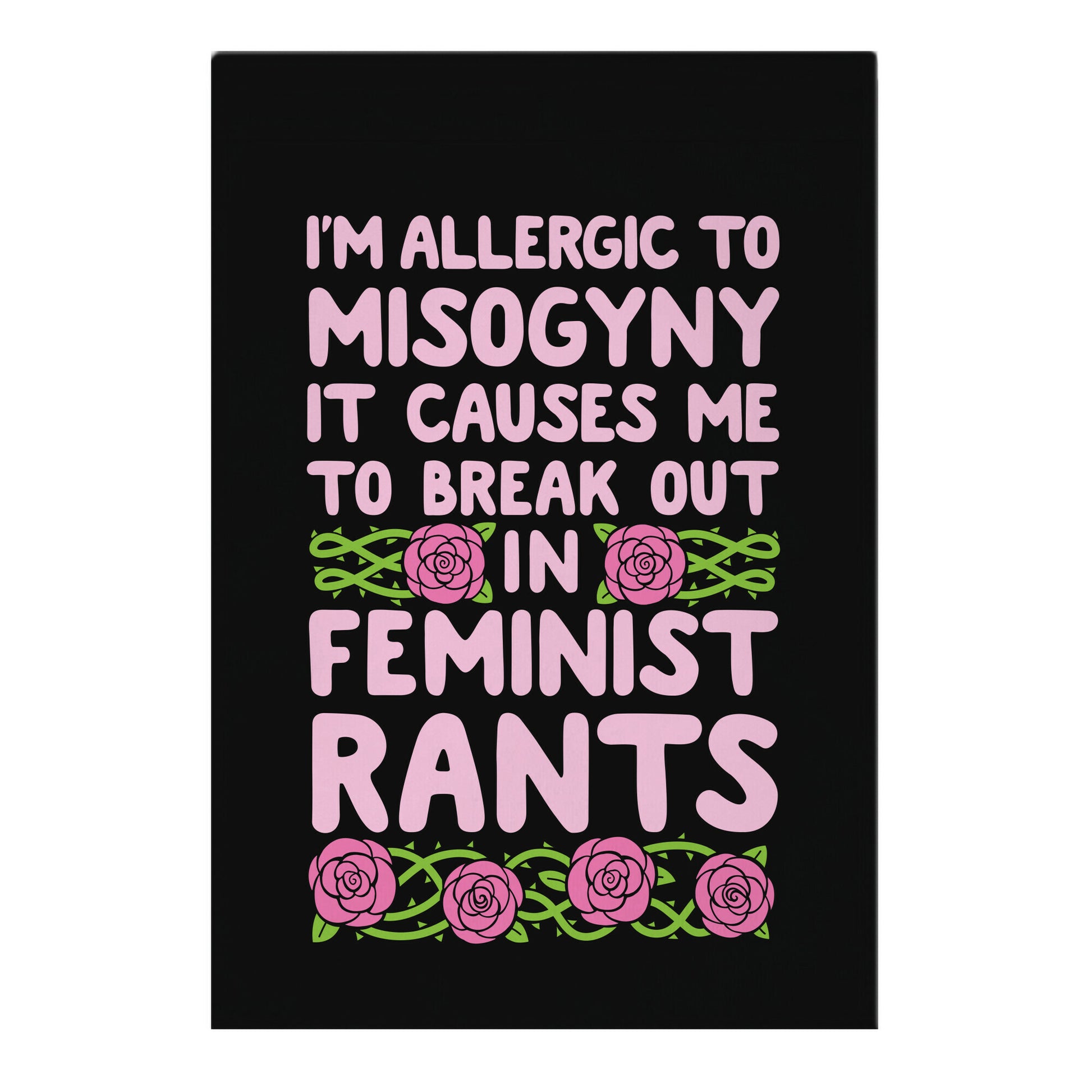 Misogyny Causes Me To Break Out In Feminist Rants Garden Flag