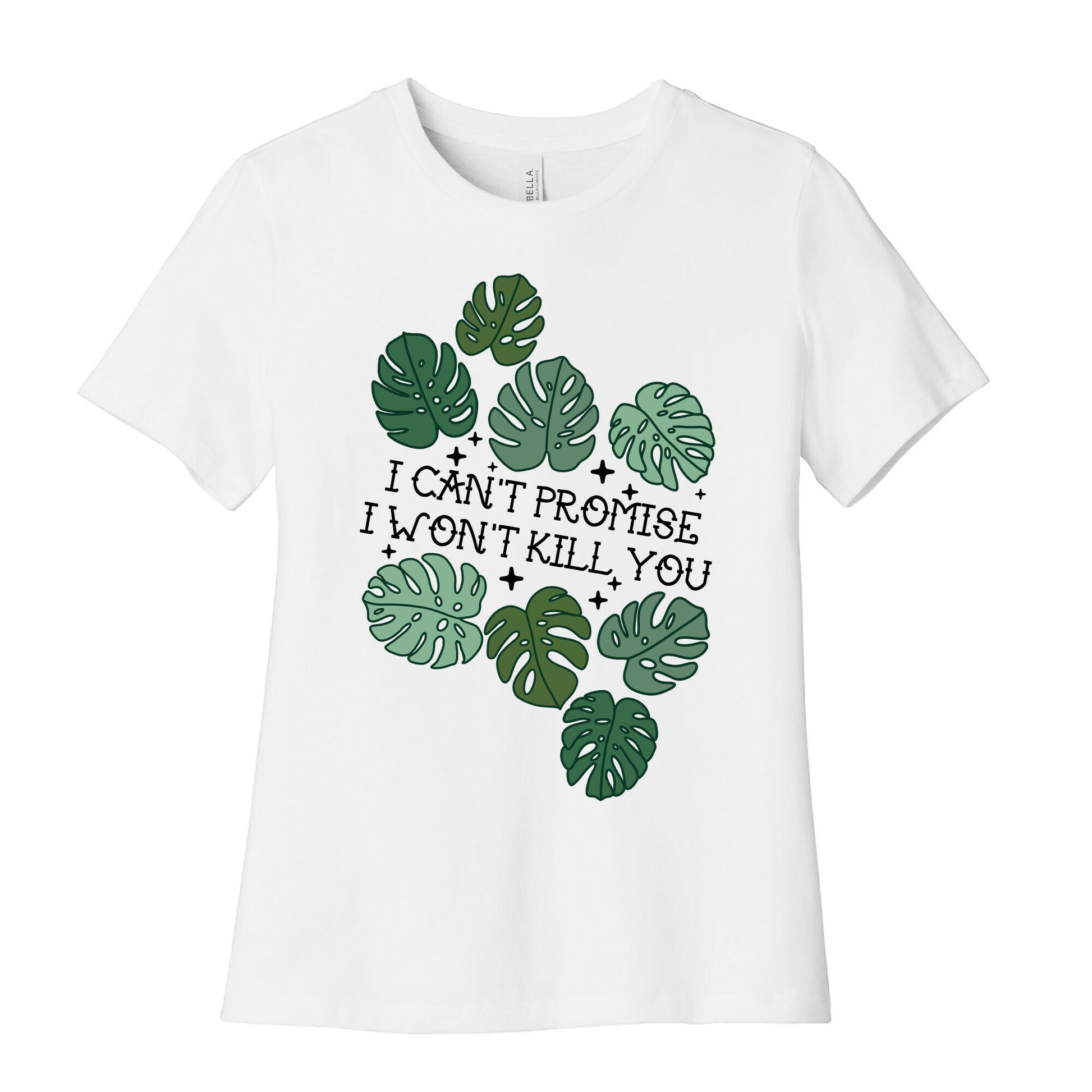 I Can't Promise I Won't Kill You Plants Women's Cotton Tee