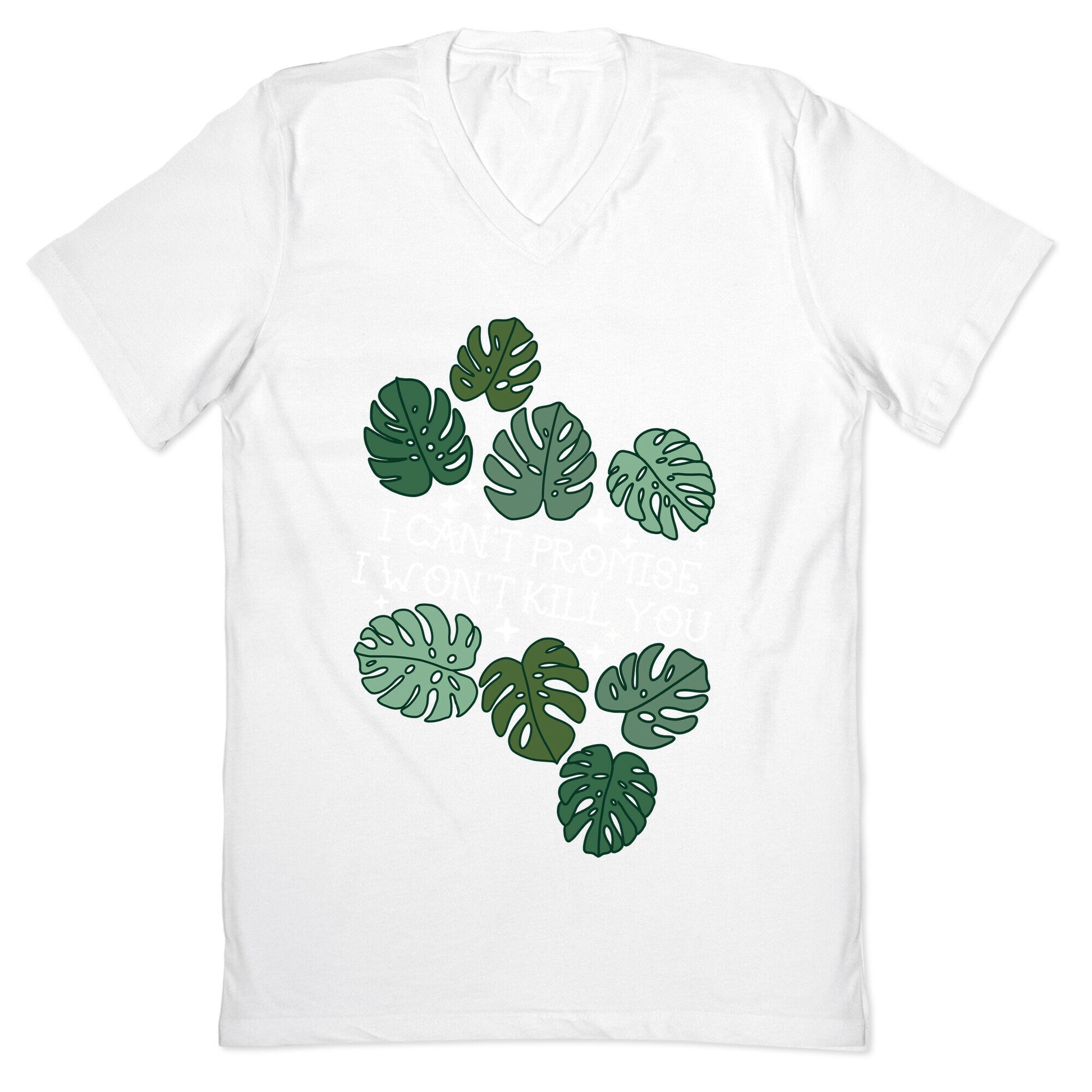 I Can't Promise I Won't Kill You Plants V-Neck