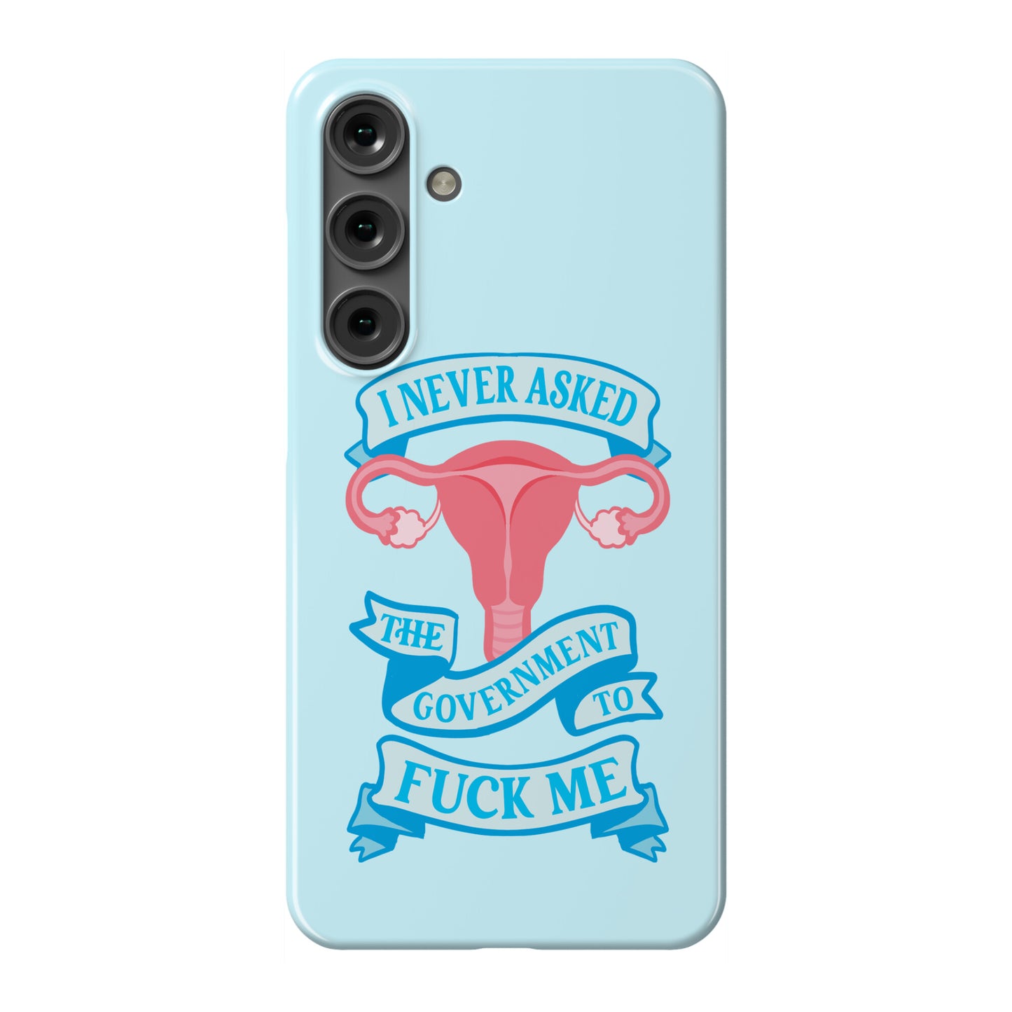 I Never Asked The Government To Fuck Me Phone Case