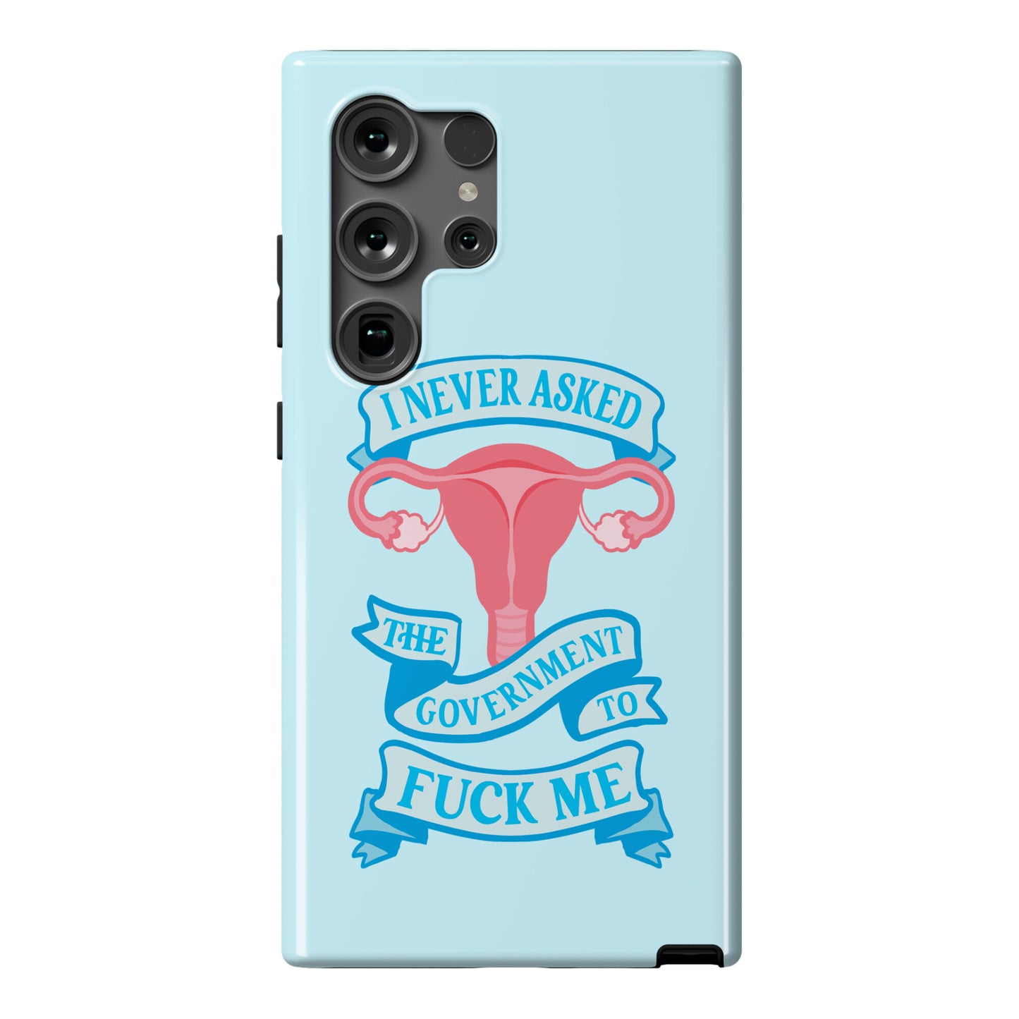I Never Asked The Government To Fuck Me Phone Case