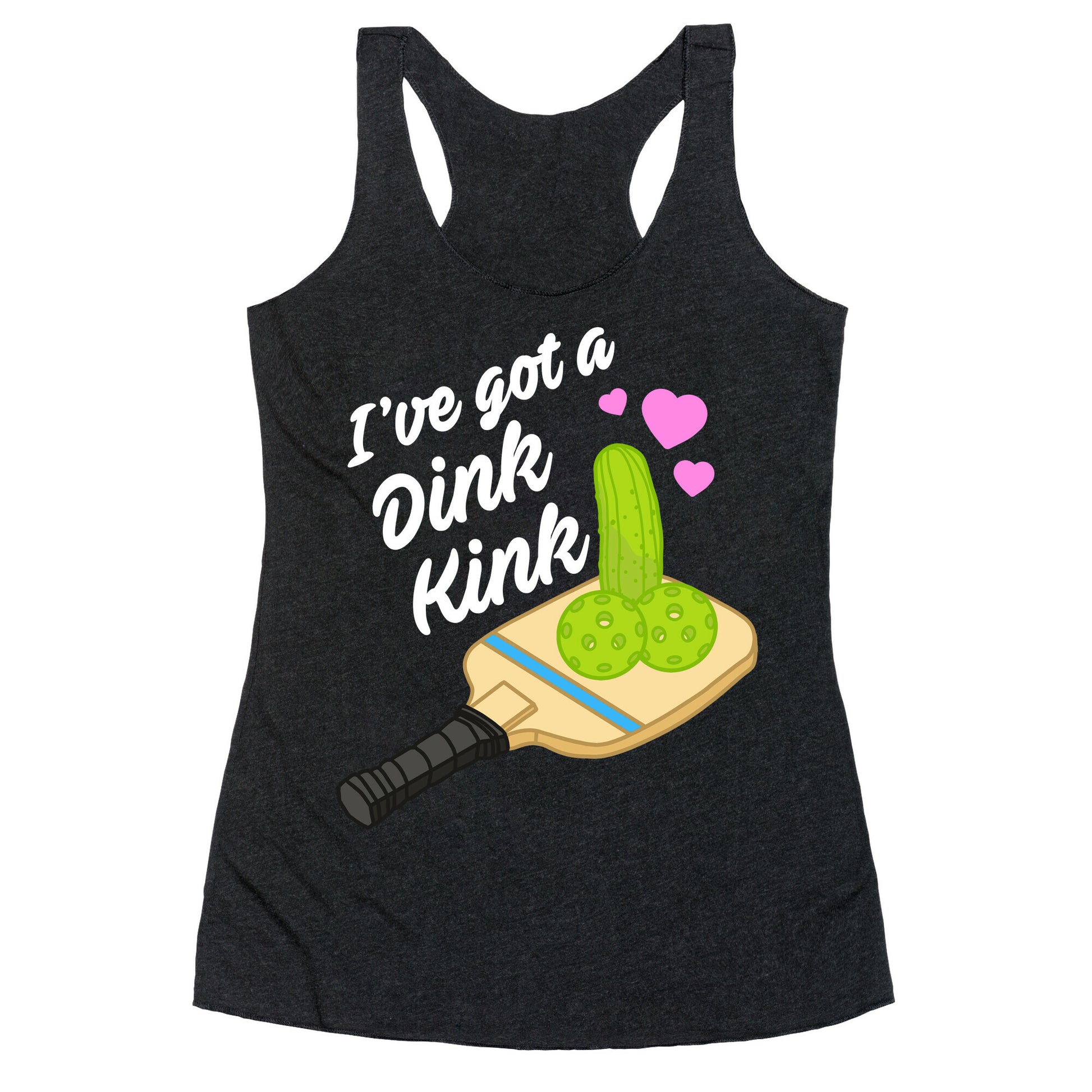 I've Got a Dink Kink Pickleball Racerback Tank