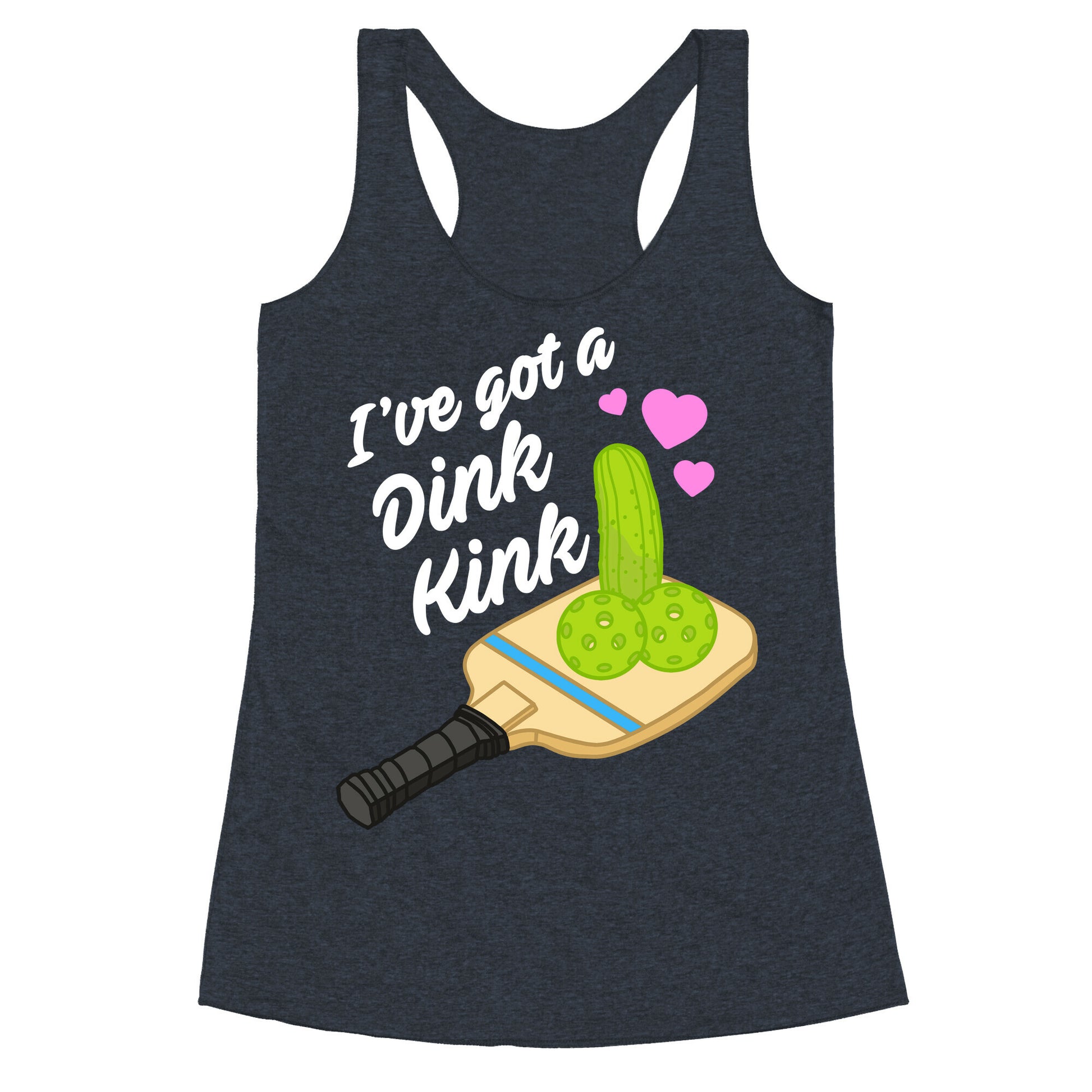 I've Got a Dink Kink Pickleball Racerback Tank