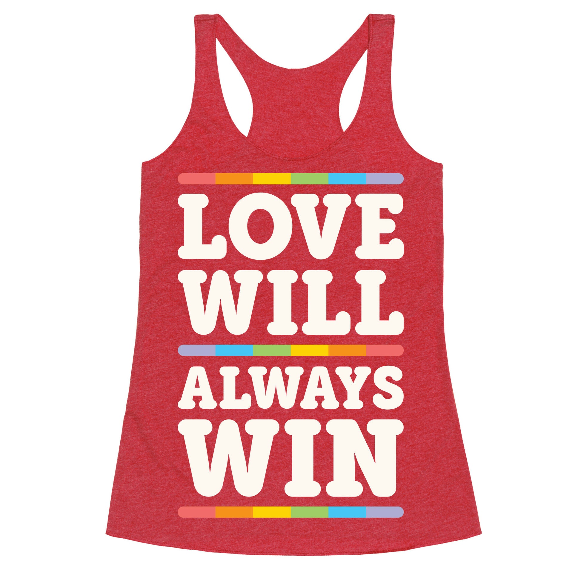Love Will Always Win Racerback Tank