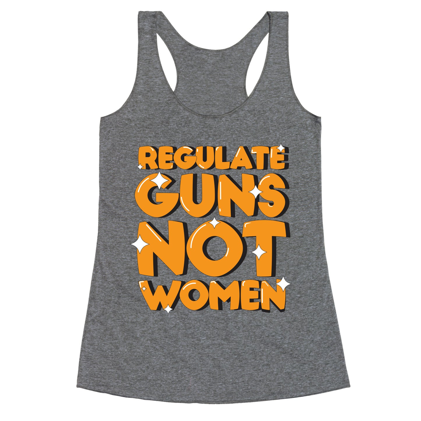 Regulate Guns, Not Women Racerback Tank