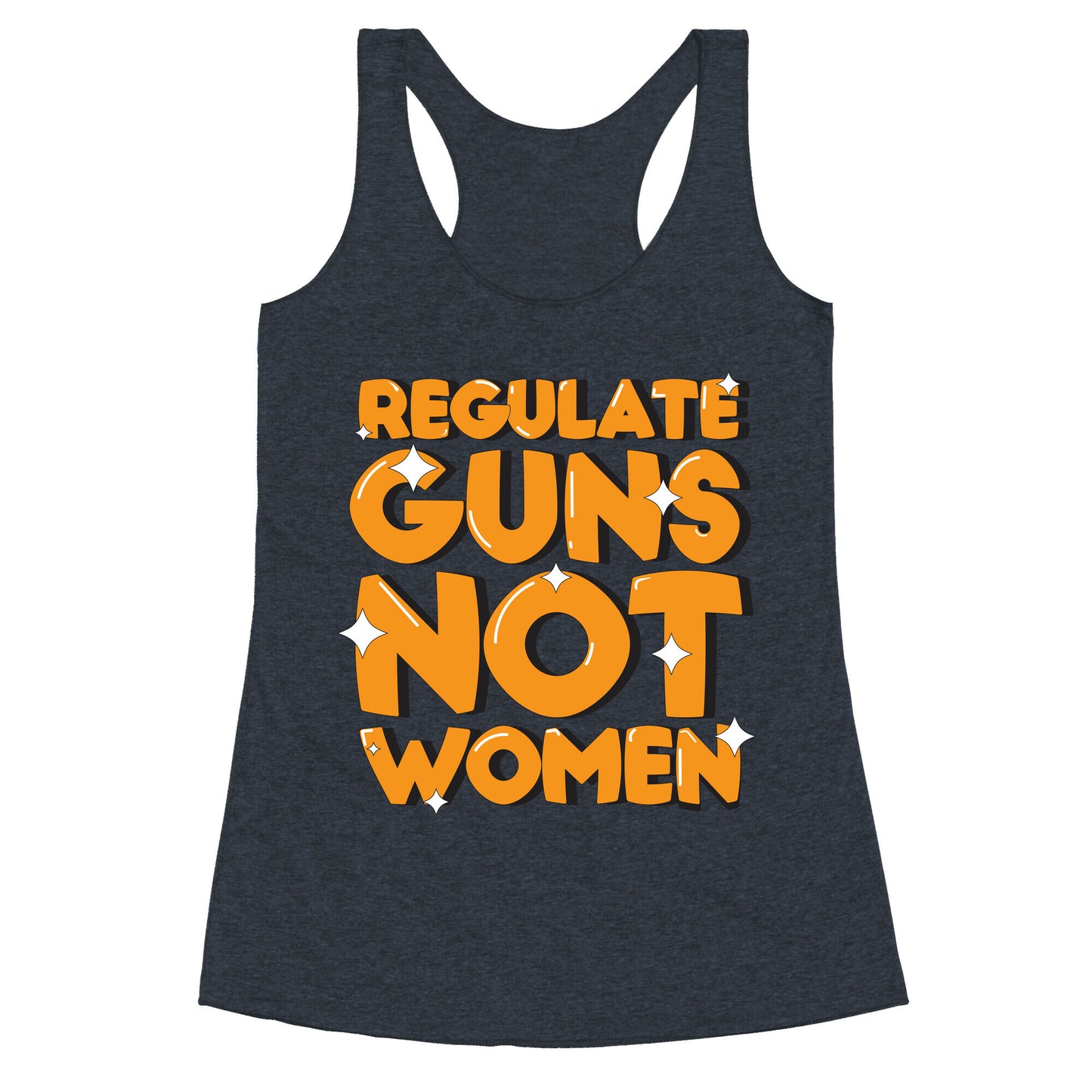 Regulate Guns, Not Women Racerback Tank