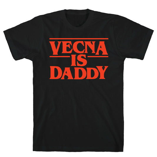 Vecna is Daddy T-Shirt