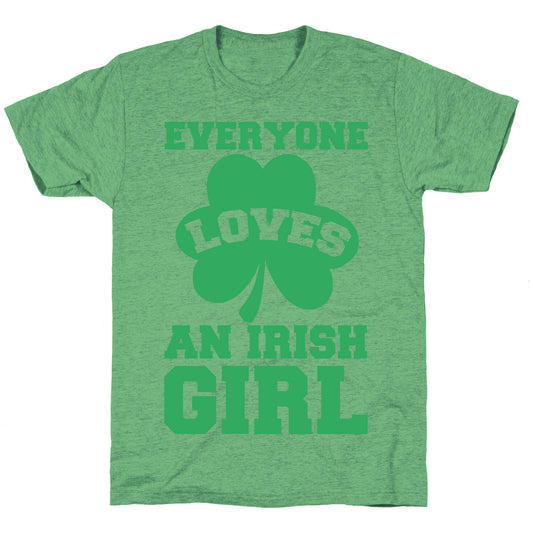 Everyone Loves An Irish Girl Unisex Triblend Tee