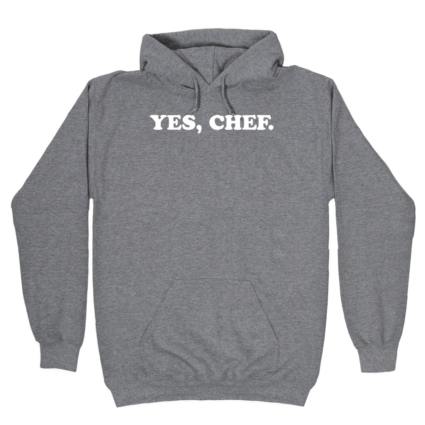 Yes, Chef. Hoodie