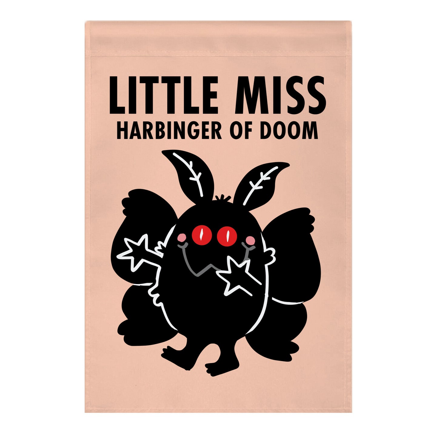 Little Miss Harbinger Of Doom Garden Flag