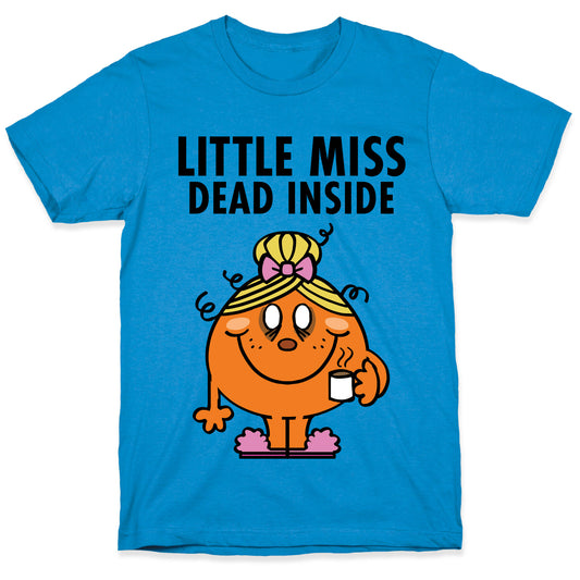 Little Miss Dead Inside T-Shirt