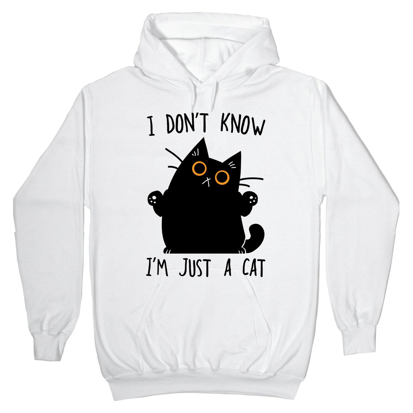 I don't know, I'm just a cat Hoodie