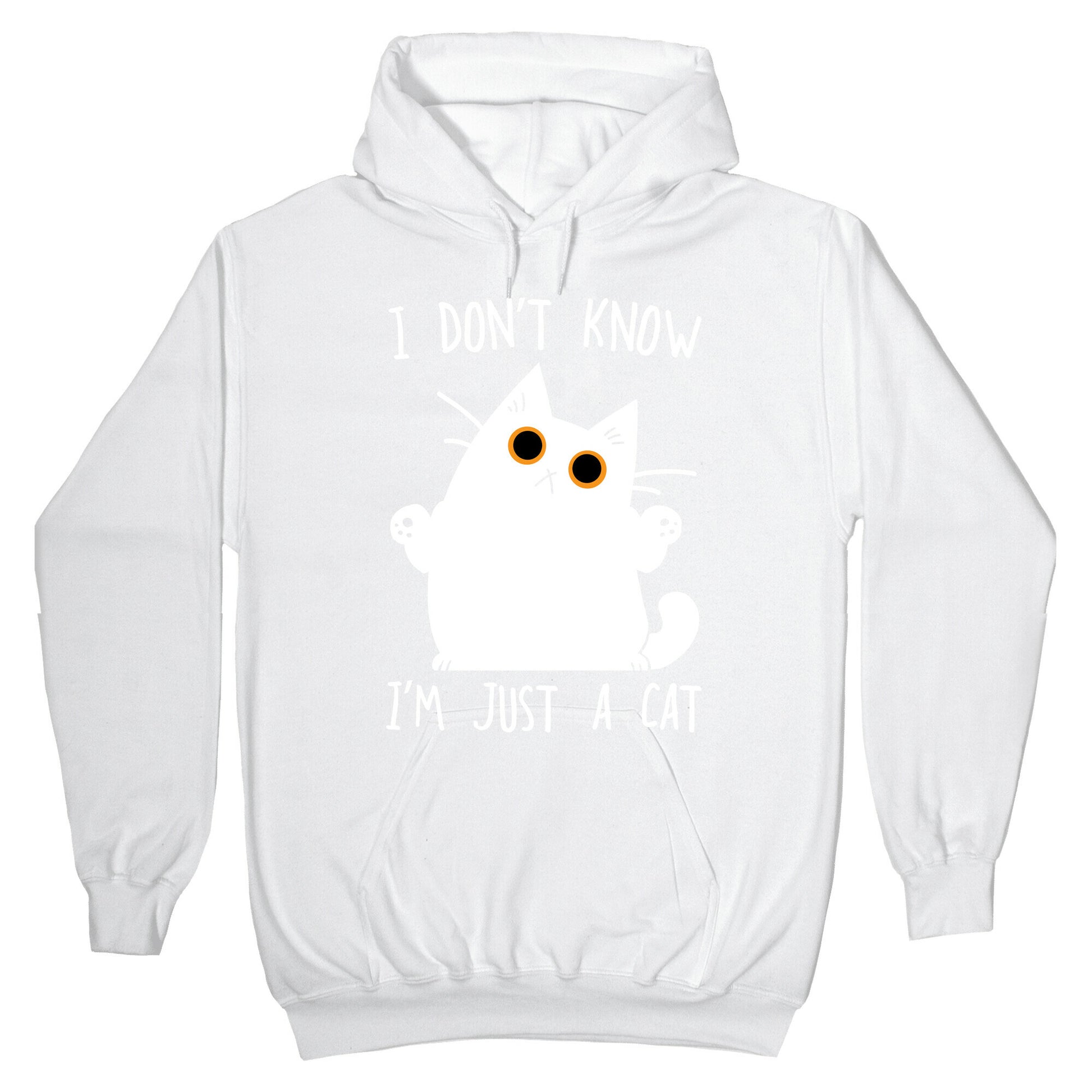I don't know, I'm just a cat Hoodie