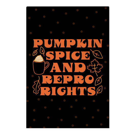 Pumpkin Spice and Repro Rights Garden Flag