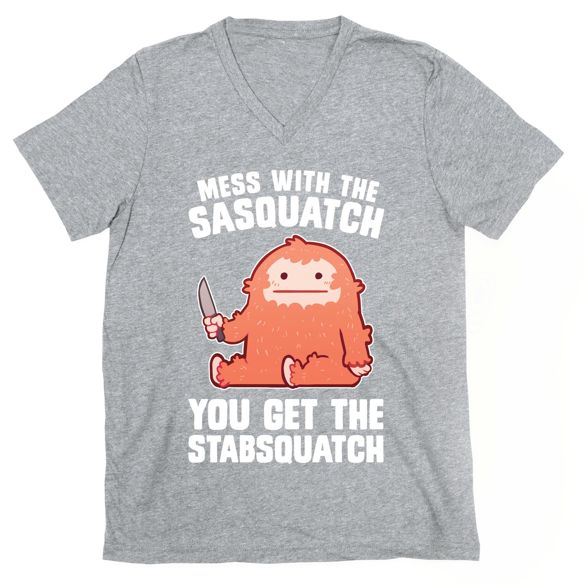 Mess With The Sasquatch, You Get The Stabsquatch V-Neck