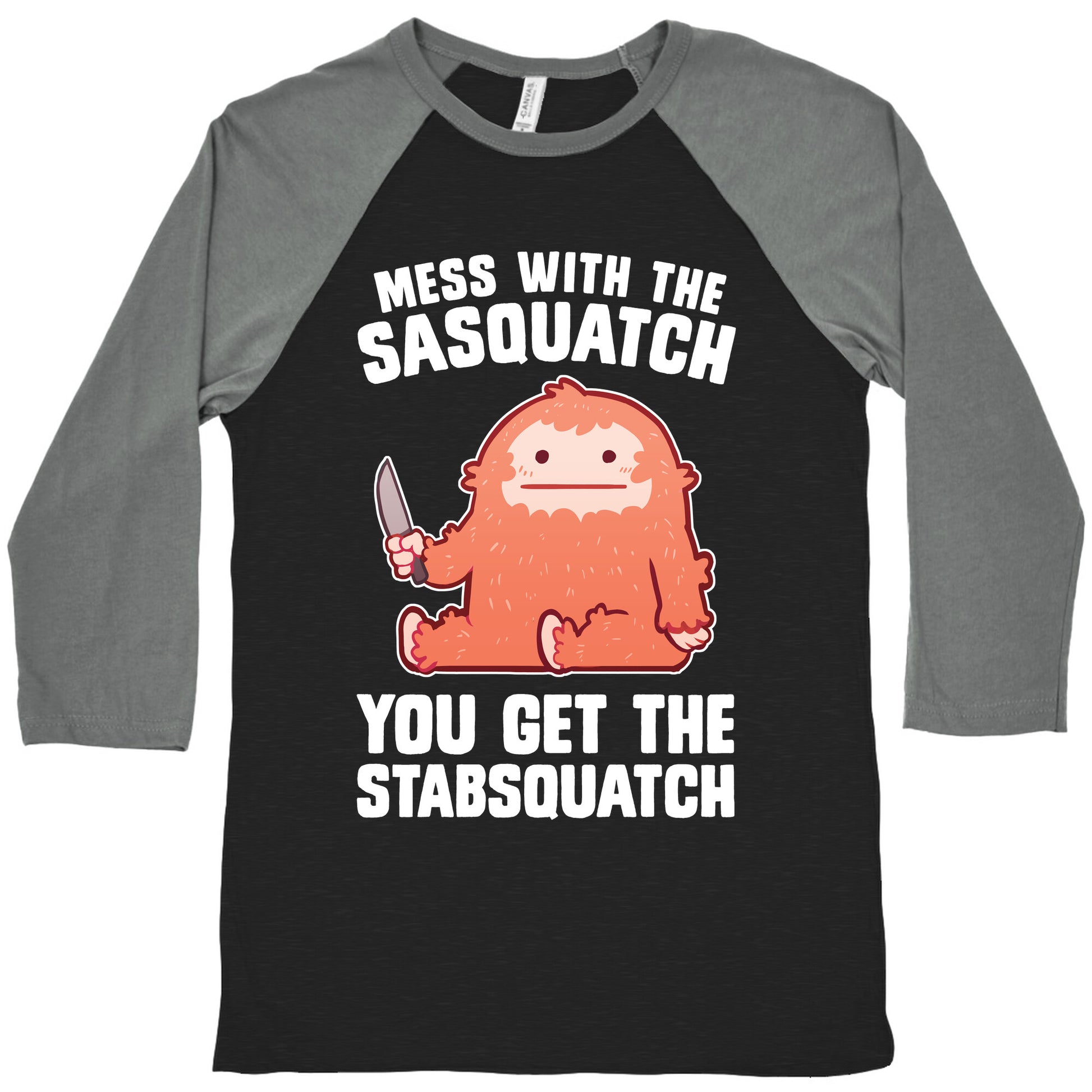 Mess With The Sasquatch, You Get The Stabsquatch Baseball Tee