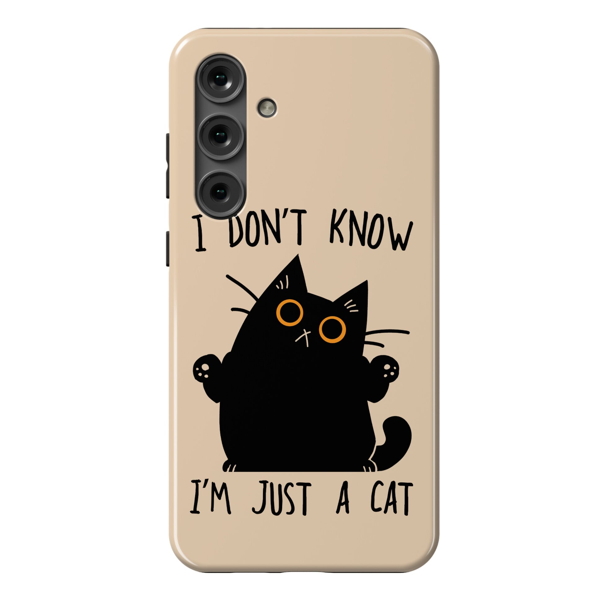I don't know, I'm just a cat Phone Case