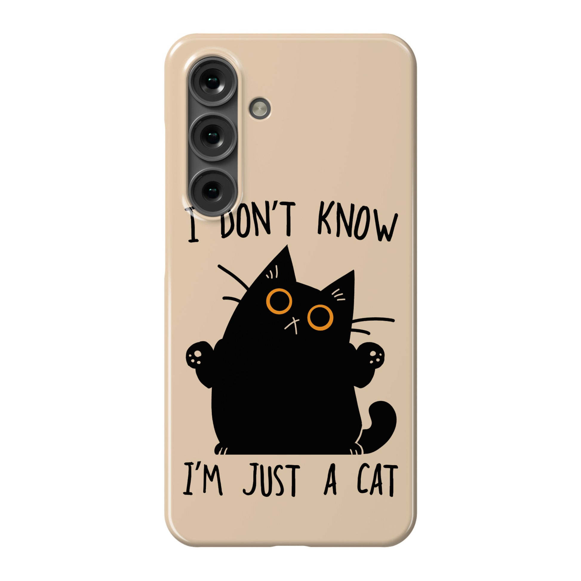 I don't know, I'm just a cat Phone Case