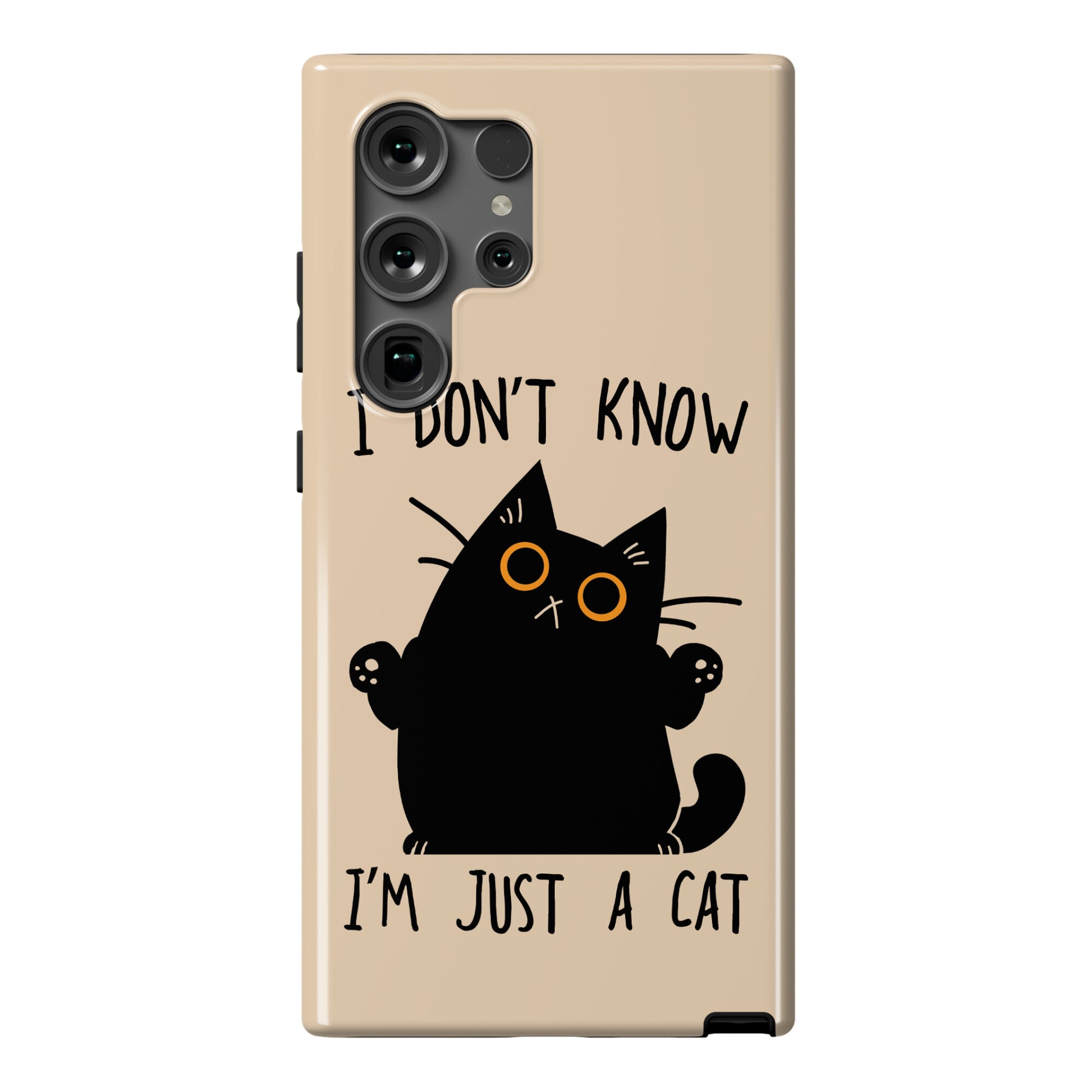 I don't know, I'm just a cat Phone Case